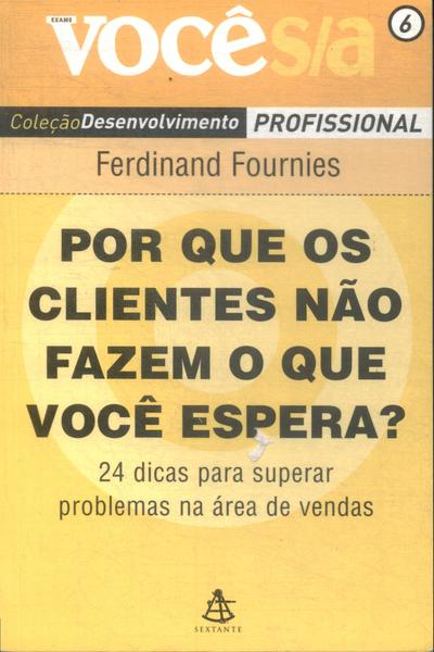 Por Que Os Clientes Não Fazem O Que Você Espera?