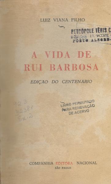 A Vida De Rui Barbosa