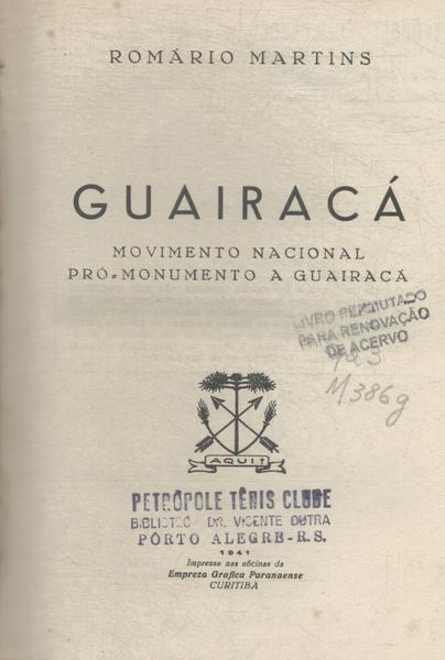 Guairacá: Movimento Nacional Pró-monumento À Guairacá
