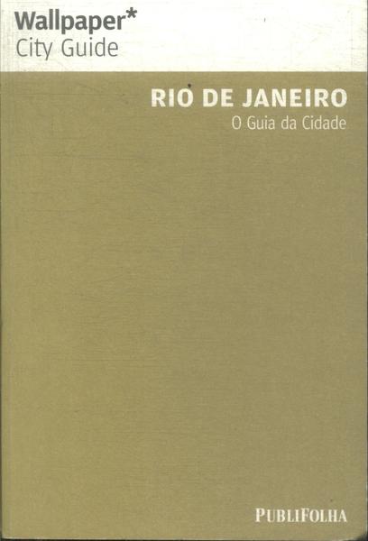 Rio De Janeiro: O Guia Da Cidade (2008)