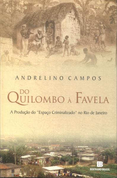 Do Quilombo À Favela