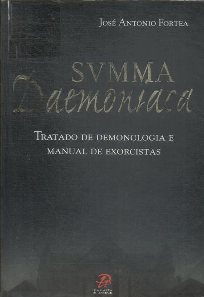 Svmma Daemoniaca: Tratado De Demonologia E Manual De Exorcistas