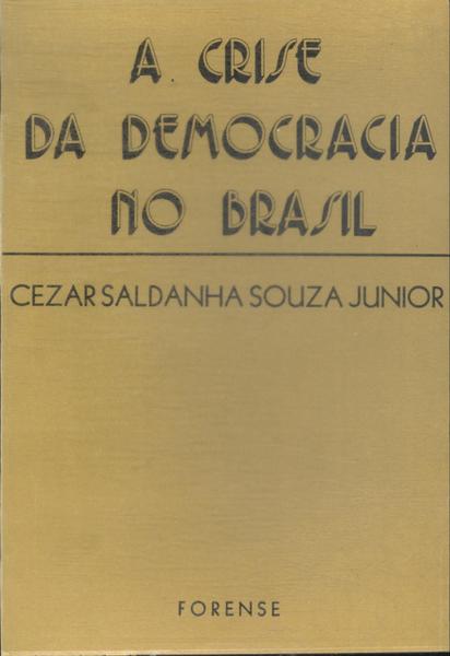 A Crise Da Democracia No Brasil