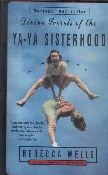 Divine Secrets Of The Ya-ya Sisterhood