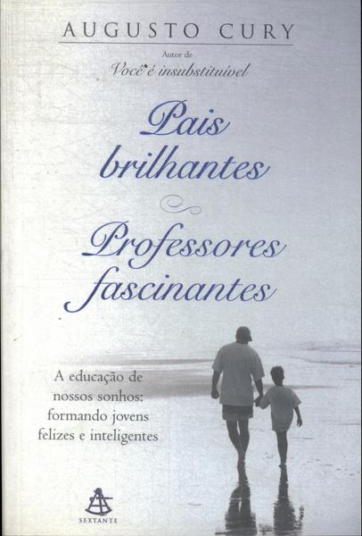 Pais Brilhantes, Professores Fascinantes