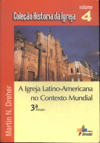 A Igreja Latino-americana No Contexto Mundial