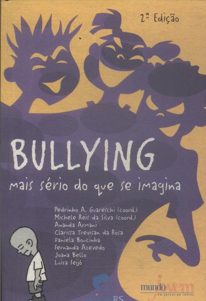 Bullying: Mais Sério Do Que Se Imagina
