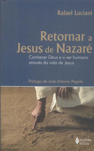 Retornar A Jesus De Nazaré