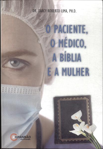 O Paciente, O Médico, A Bíblia E A Mulher