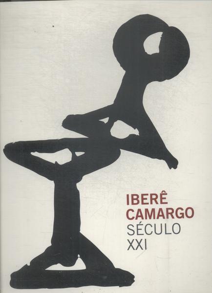 Iberê Camargo Século Xxi