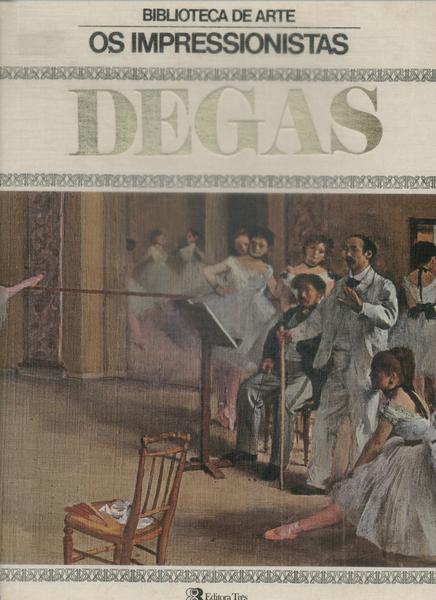 Os Impressionistas: Degas