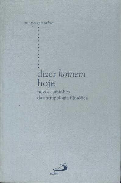 Dizer Homem Hoje
