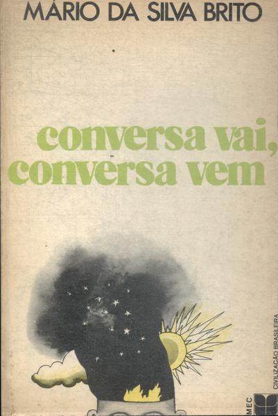 Conversa Vai, Conversa Vem