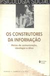 Os Construtores Da Informação