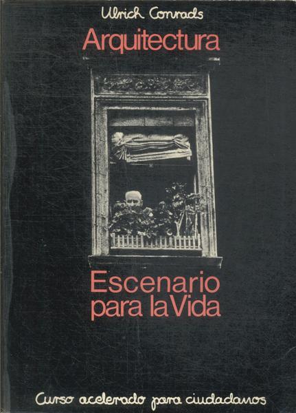 Arquitectura: Escenario Para La Vida