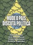 Mude O País, Dicuta Política