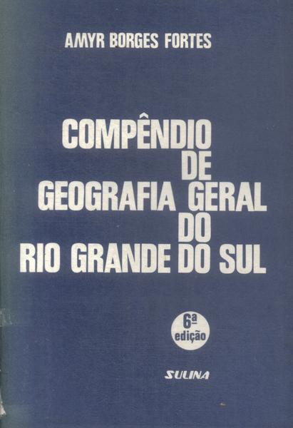 Compêndio De Geografia Geral Do Rio Grande Do Sul