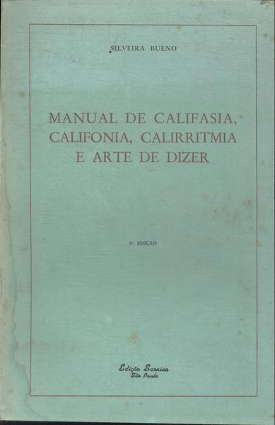 Manual De Califasia, Califonia, Calirritmia E Arte De Dizer