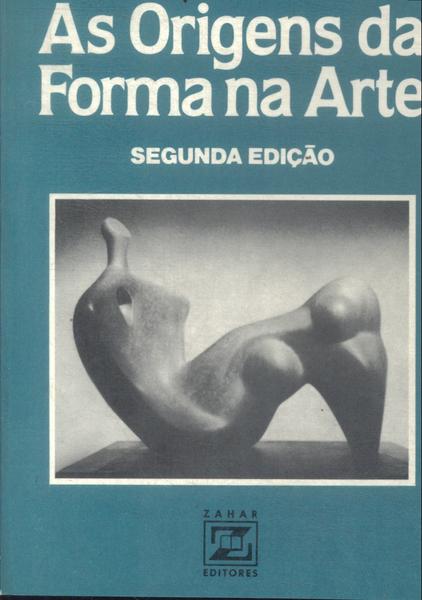 As Origens Da Forma Na Arte