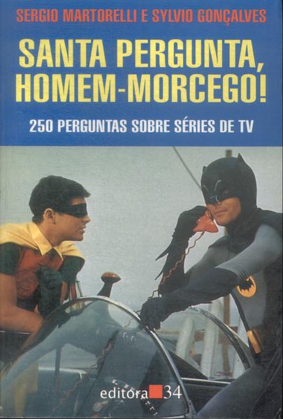 Santa Pergunta, Homem-morcego!