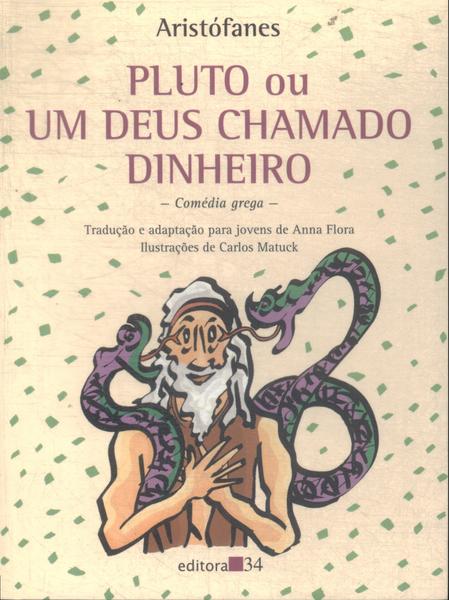 Pluto Ou Um Deus Chamado Dinheiro (adaptado)