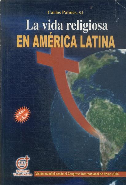 La Vida Religiosa En América Latina