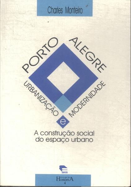Porto Alegre Urbanização E Modernidade