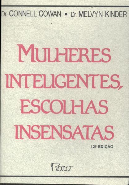 Mulheres Inteligentes, Escolhas Insensatas