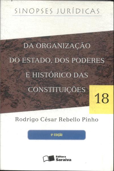 Da Organização Do Estado, Dos Poderes, E Histórico Das Constituições