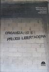 Organização E Práxis Libertadora