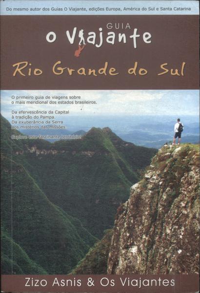 Guia O Viajante Rio Grande Do Sul (2010)