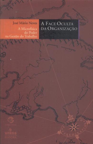 A Face Oculta Da Organização