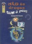 Não Às Drogas, Sim À Paz!