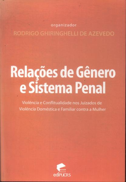 Relações De Gênero E Sistema Penal (2011)