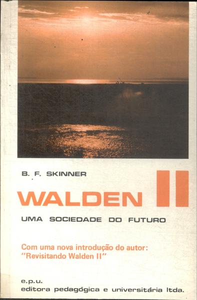 Walden Ii: Uma Sociedade Do Futuro