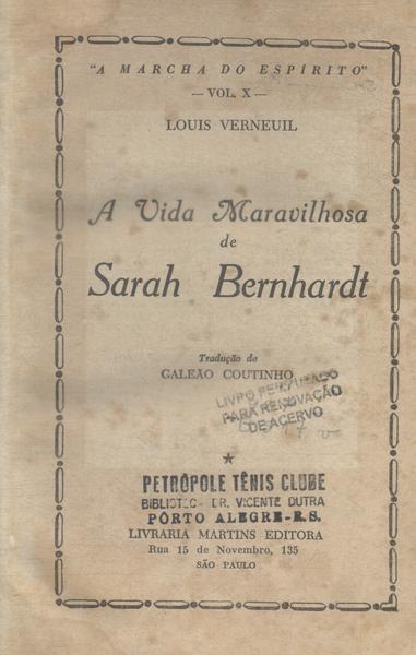 A Vida Maravilhosa De Sarah Bernhardt