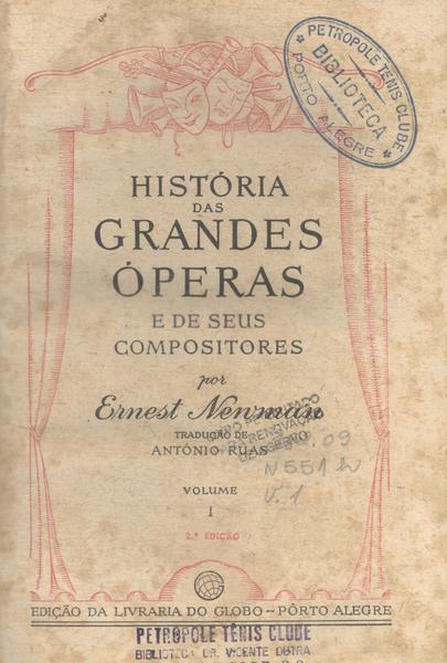 História Das Grandes Óperas E De Seus Compositores Vol 1