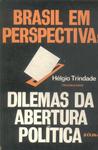 Brasil Em Perspectiva: Dilemas Da Abertura Política