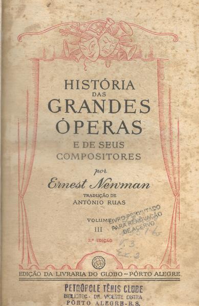 História Das Grandes Óperas E De Seus Compositores Vol 3