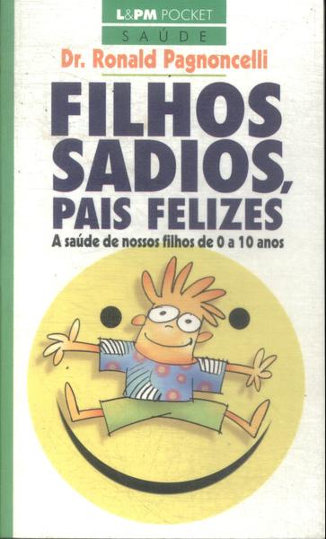 Filhos Sadios, Pais Felizes