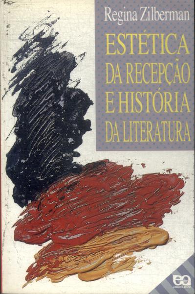 Estética Da Recepção E História Da Literatura