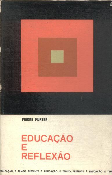 Educação E Reflexão