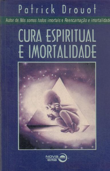 Cura Espiritual E Imortalidade