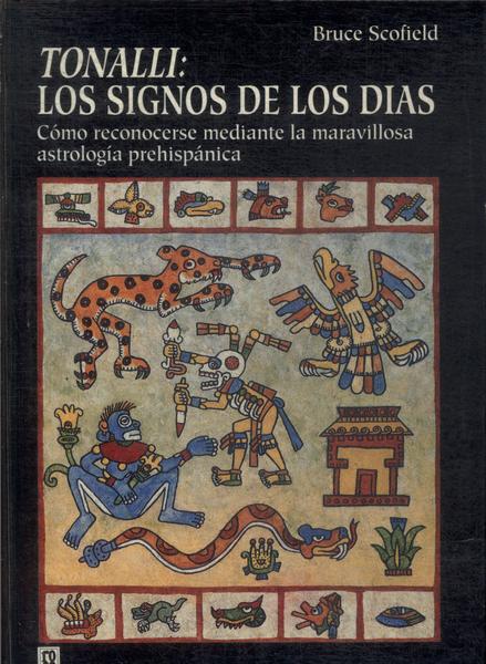 Tonalli: Los Signos De Los Dias