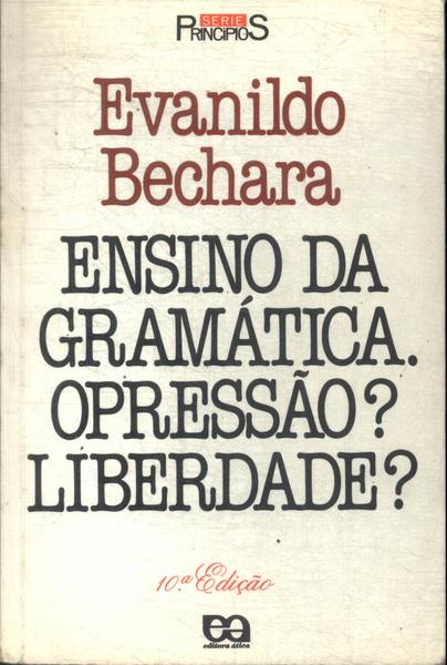 Ensino Da Gramática. Opressão? Liberdade? (1998)