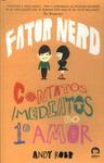 Fator Nerd: Contatos Imediatos Do 1º Amor