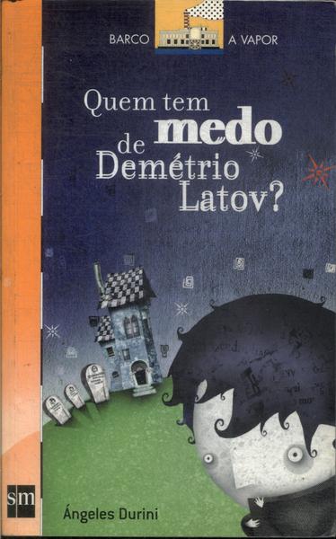 Quem Tem Medo De Demétrio Latov?