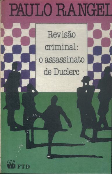 Revisão Criminal: O Assassinato De Duclerc