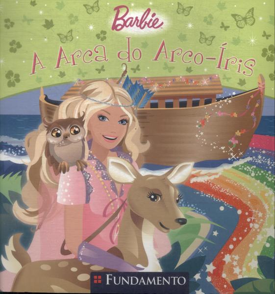 Barbie: A Arca Do Arco-íris