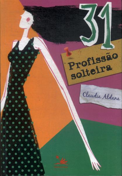 31 Profissão: Solteira